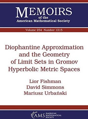 【预售】Diophantine Approximation and the Geometry of Limit Sets in Gromov Hyperbolic Metric Spaces