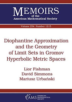 【预售】Diophantine Approximation and the Geometry of Limit Sets in Gromov Hyperbolic Metric Spaces