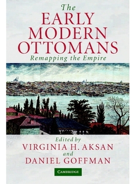 预订 The Early Modern Ottomans: Remapping the Empire 近代奥斯曼帝国: 9780521520850