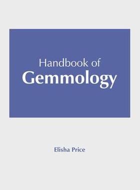 [预订]Handbook of Gemmology 9781647404055