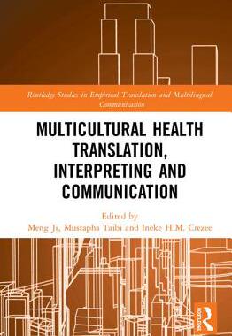 【预订】Multicultural Health Translation, Interpreting and Communication
