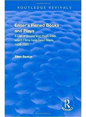 预订 Enser’s Filmed Books and Plays: A List of Books and Plays from which Films have been Made, 1928-2001 恩塞尔的电影