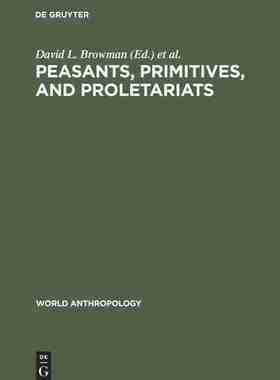 【预订】Peasants, Primitives, and Proletariats 9789027978806