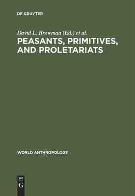 【预订】Peasants, Primitives, and Proletariats 9789027978806