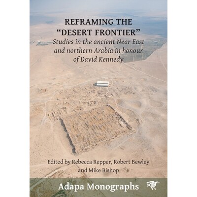 预订 Reframing the Desert Frontiers: Studies in the ancient Near East and northern Arabia in honour of David Kennedy: 97