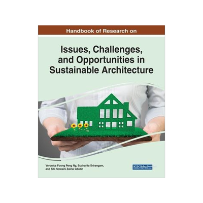 [预订]Contemporary Issues, Challenges, and Opportunities in Sustainable Architecture 9781668451199