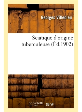 预订 Sciatique d’origine tuberculeuse 结核性坐骨神经痛: 9782019665814