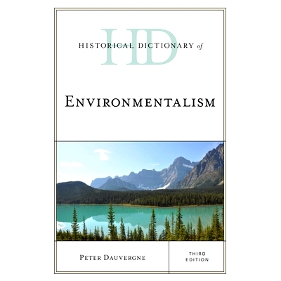 预订 Historical Dictionary of Environmentalism, Third Edition 环境保护主义历史词典，第三版: 9781538191439