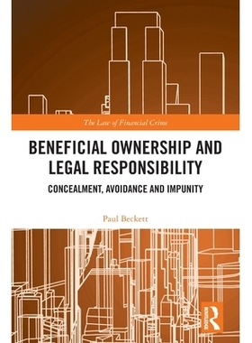 预订 Beneficial Ownership and Legal Responsibility: Concealment, Avoidance and Impunity 受益所有权与法律责任：隐瞒、逃避