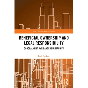 预订 Beneficial Ownership and Legal Responsibility: Concealment, Avoidance and Impunity 受益所有权与法律责任：隐瞒、逃避