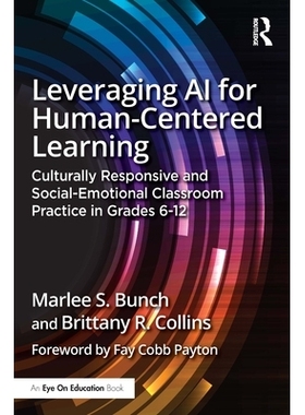 预订 Leveraging AI for Human-Centered Learning: Culturally Responsive and Social-Emotional Classroom Practice in Grades