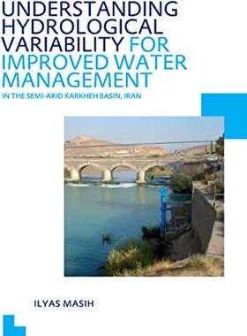 【预订】Understanding Hydrological Variability for Improved Water Management in the Semi-Arid Karkheh Basin, Iran