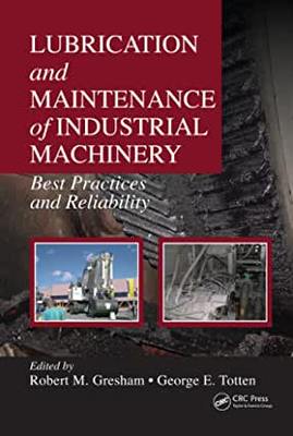 【预订】Lubrication and Maintenance of Industrial Machinery