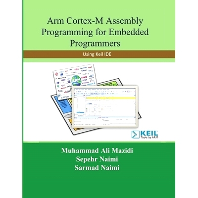 预订 Arm Cortex-M Assembly Programming for Embedded Programmers: Using Keil: 9781970054132