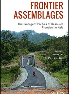 【预订】Frontier Assemblages - The Emergent Politics Of Resource Frontiers In Asia