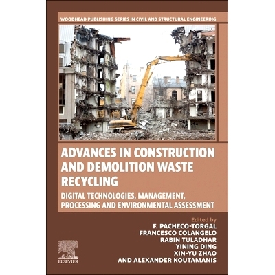 预订 Advances in Construction and Demolition Waste Recycling: Digital Technologies, Management, Processing and Environme