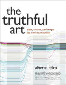 【预订】The Truthful Art: Data, Charts, and Maps for Communication 9780321934079
