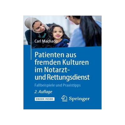 预订 Patienten Aus Fremden Kulturen Im Notarzt- Und Rettungsdienst: Fallbeispiele Und Praxistipps
