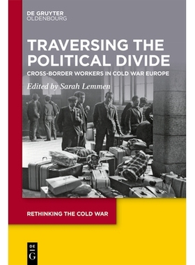 预订 Traversing the Political Divide: Cross-border Workers between Eastern, Western and Southern Europe 跨越政治鸿沟：东