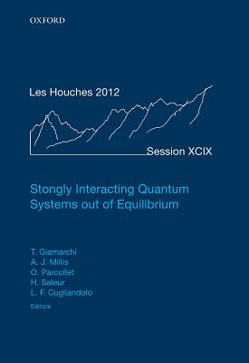 【预订】Strongly Interacting Quantum Systems out of Equilibrium