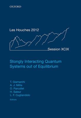 【预订】Strongly Interacting Quantum Systems out of Equilibrium