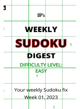 预订 Bp’s Weekly Sudoku Digest, Week 01, 2023 - Easy Difficulty: 9798371667427