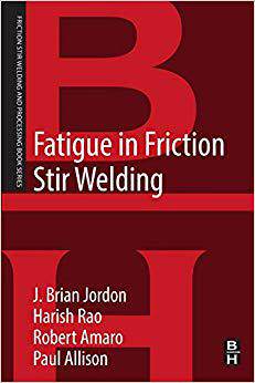 【预订】Fatigue in Friction Stir Welding