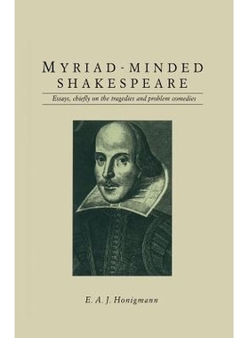 预订 Myriad-minded Shakespeare: Essays, chiefly on the tragedies and problem comedies: 9781349198160
