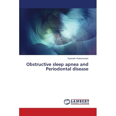 预订 Obstructive sleep apnea and Periodontal disease 阻塞性睡眠呼吸暂停和牙周病: 9786202787390