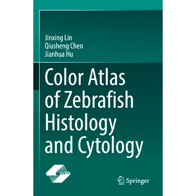 预订 Color Atlas of Zebrafish Histology and Cytology: 9789811698545