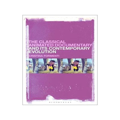 [预订]The Classical Animated Documentary and Its Contemporary Evolution 9781501376108