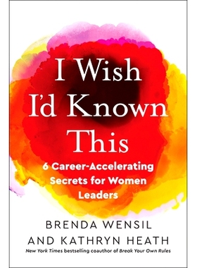 预订 I Wish I’d Known This: 6 Career-Accelerating Secrets for Women Leaders 我希望我知道这一点：女性*职业加速的 6
