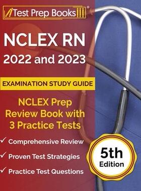[预订]NCLEX RN 2022 and 2023 Examination Study Guide: NCLEX Prep Review Book with 3 Practice Tests [5th Ed 9781637753293