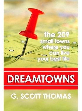 预订 Dreamtowns: The 209 Small Towns Where You Can Live Your Best Life: 9780578895581