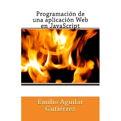 预订 Programacion de Una Aplicacion Web En JavaScript: 9781495390289