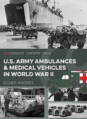 预订 U.S. Army Ambulances and Medical Vehicles 1940–1945 美国陆军救护车和*车1940-1945: 9781612008653