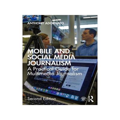 [预订]Mobile and Social Media Journalism 9780367460969
