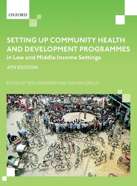 【预订】Setting up Community Health and Development Programmes in Low and Middle Income Settings