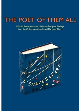 预订 Poet of Them All: William Shakespeare and Miniature Designer Bindings from the Collection of Neale and Margaret Alb