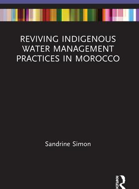 [预订]Reviving Indigenous Water Management Practices in Morocco 9780367611132