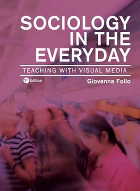 预订 Sociology in the Everyday: Teaching with Visual Media 日常社会学：视觉媒体教学: 9781634873833