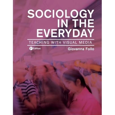预订 Sociology in the Everyday: Teaching with Visual Media 日常社会学：视觉媒体教学: 9781634873833