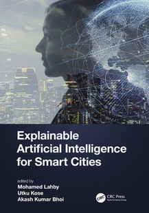 【预订】Explainable Artificial Intelligence for Smart Cities 9781032001128