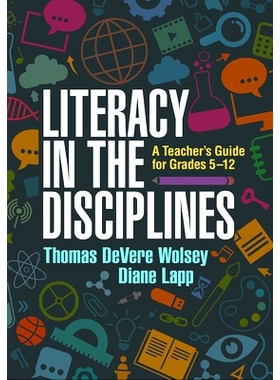 预订 Literacy in the Disciplines: A Teacher’s Guide for Grades 5-12: 9781462527922