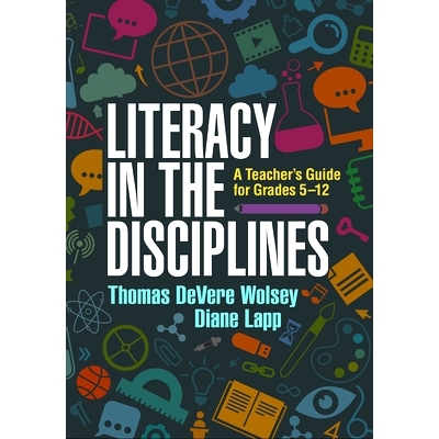 预订 Literacy in the Disciplines: A Teacher’s Guide for Grades 5-12: 9781462527922