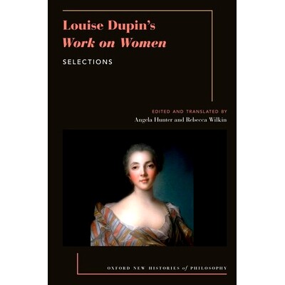 预订 Louise Dupin’s Work on Women: Selections 路易斯·杜邦女性研究选集: 9780190090104