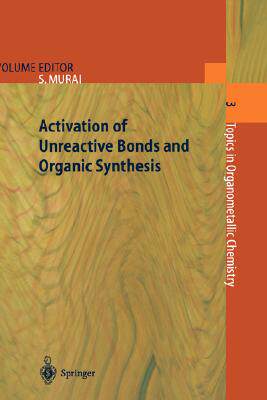 【预订】Activation of Unreactive Bonds and Organic Synthesis