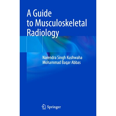 预订 A Guide to Musculoskeletal Radiology 肌肉骨骼放射学指南: 9789819961573