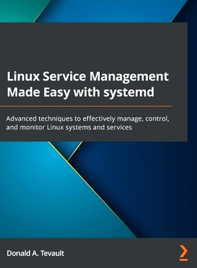 预订 Linux Service Management Made Easy with systemd 使用 systemd 轻松实现 Linux 服务管理: 9781801811644