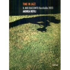 预订 Time in jazz : il mio racconto : Berchidda 2023: 9788831363600